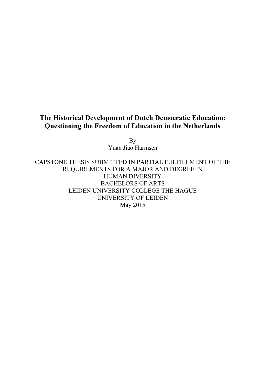 The Historical Development of Dutch Democratic Education: Questioning the Freedom of Education in the Netherlands