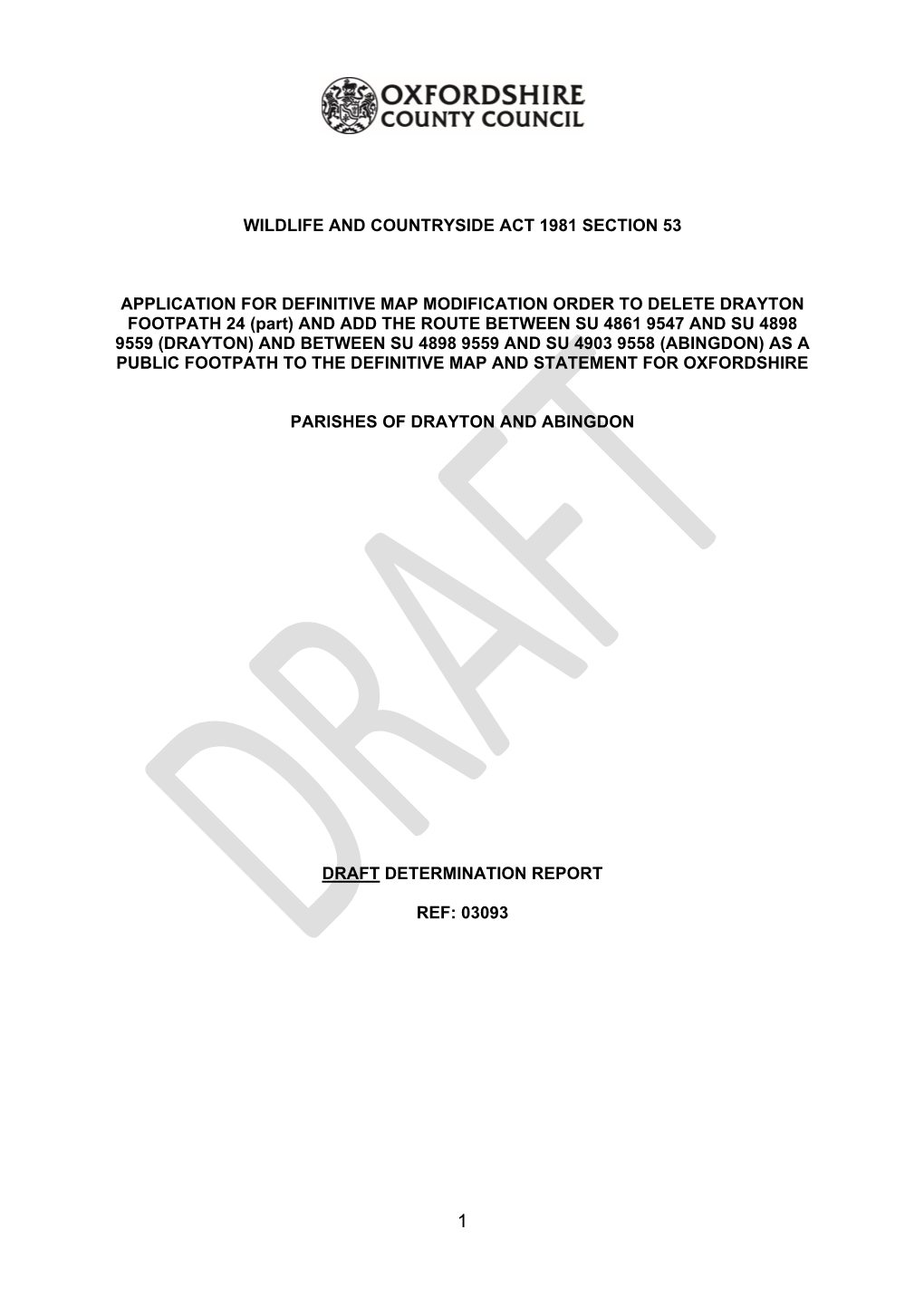 Chris WILDLIFE and COUNTRYSIDE ACT 1981 SECTION 53 APPLICATION for DEFINITIVE MAP MODIFICATION ORDER to DELETE DRAYTON FOOTPATH