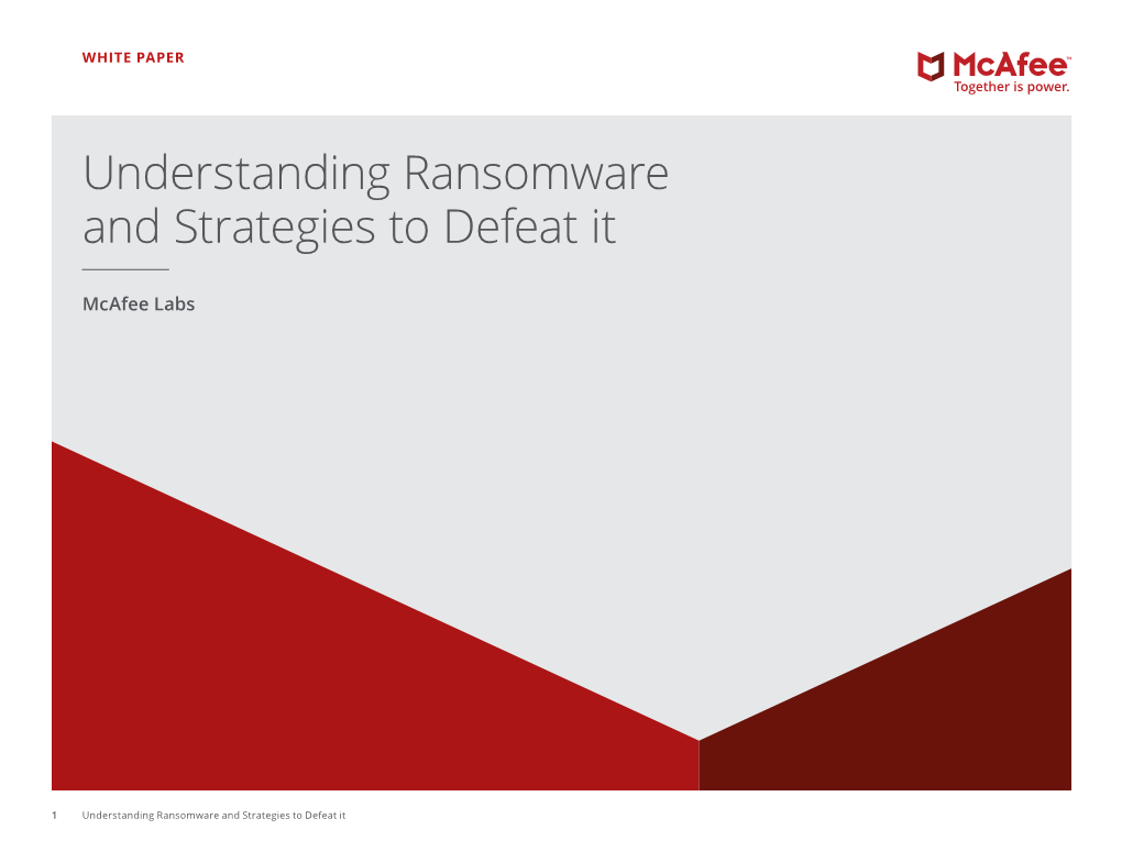 Understanding Ransomware and Strategies to Defeat It WHITE PAPER