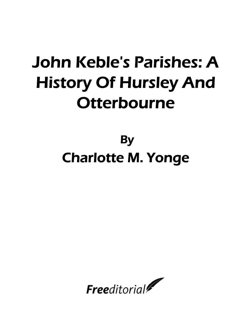 John Keble's Parishes: a History of Hursley and Otterbourne