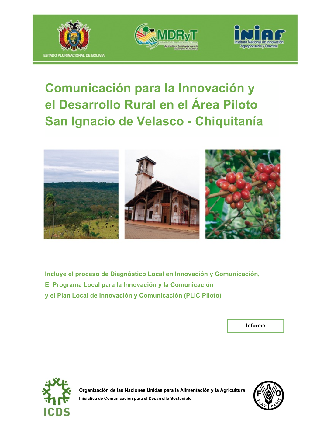 Comunicación Para La Innovación Y El Desarrollo Rural En El Área Piloto San Ignacio De Velasco - Chiquitanía