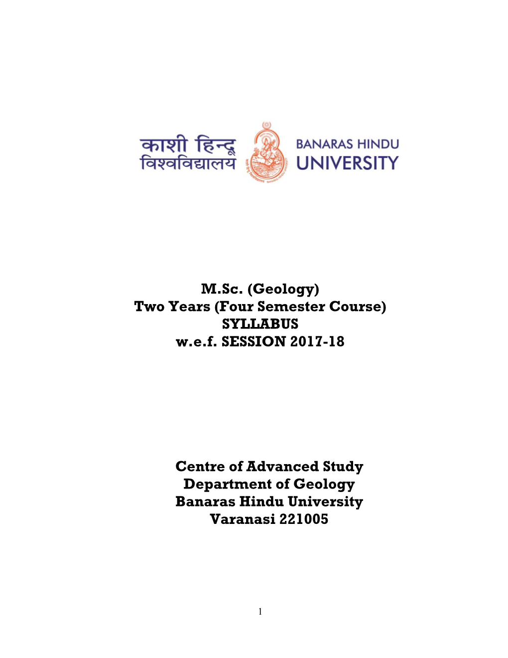 Two Years (Four Semester Course) SYLLABUS Wef SESSION 2017-18 Centre of Advanced Study Department of Geology
