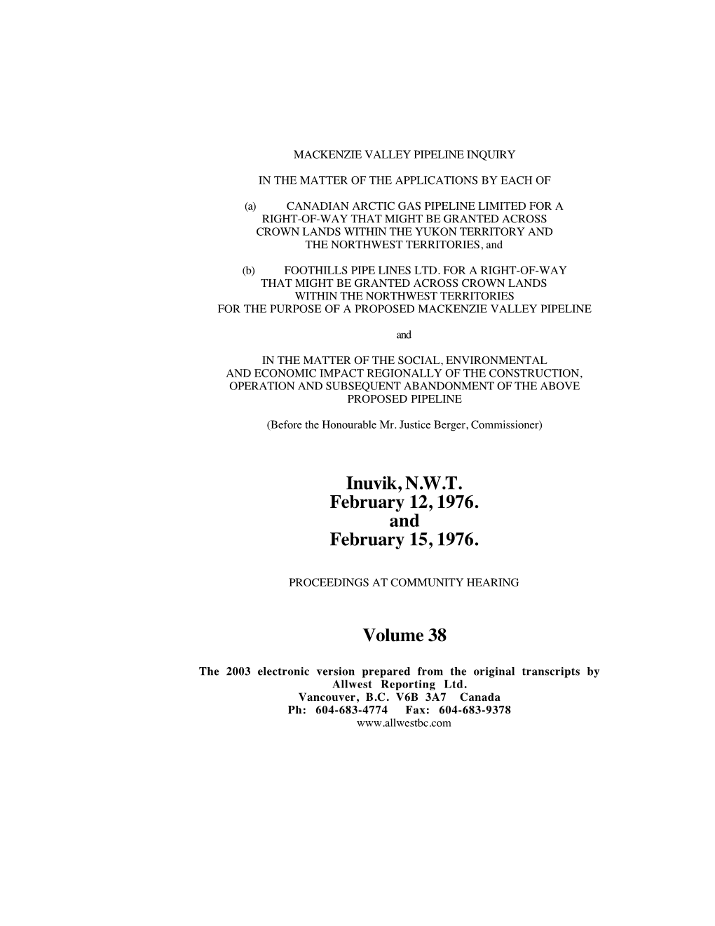 Inuvik, N.W.T. February 12, 1976. and February 15, 1976. Volume 38