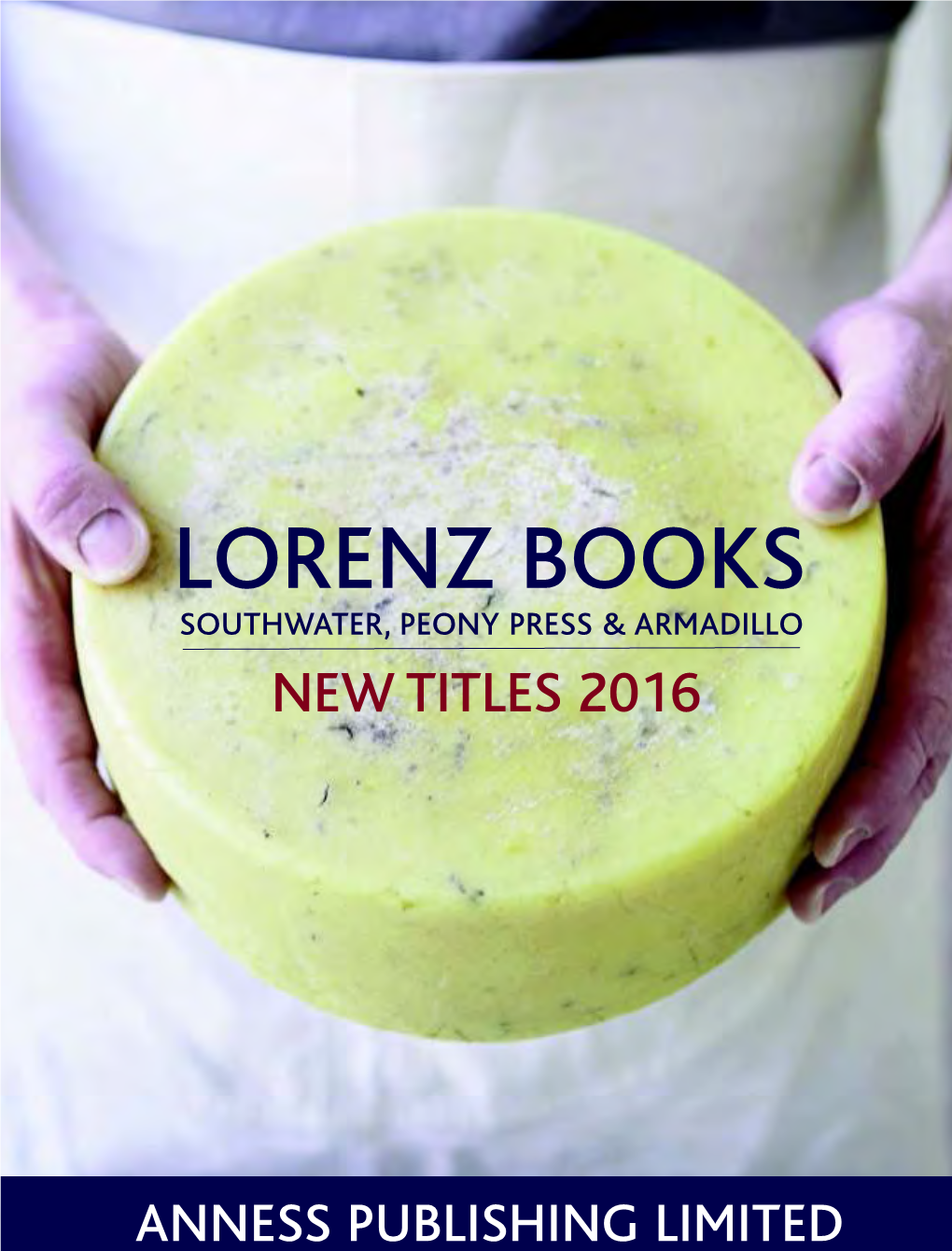 Lorenz Books Southwater, Peony Press & Armadillo New Titles 2016