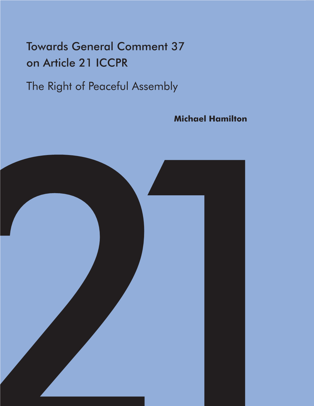 Towards a General Comment on Article 21 ICCPR