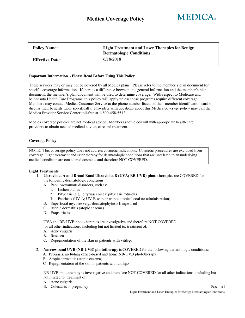 Light Treatment and Laser Therapies for Benign Dermatologic Conditions Effective Date: 6/18/2018