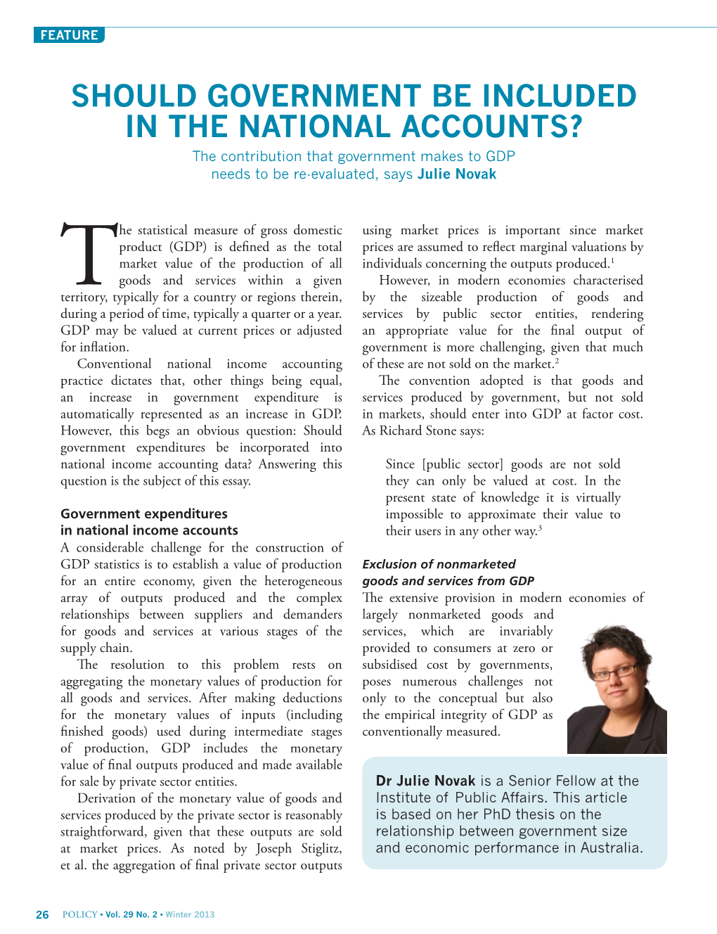 SHOULD GOVERNMENT BE INCLUDED in the NATIONAL ACCOUNTS? the Contribution That Government Makes to GDP Needs to Be Re-Evaluated, Says Julie Novak