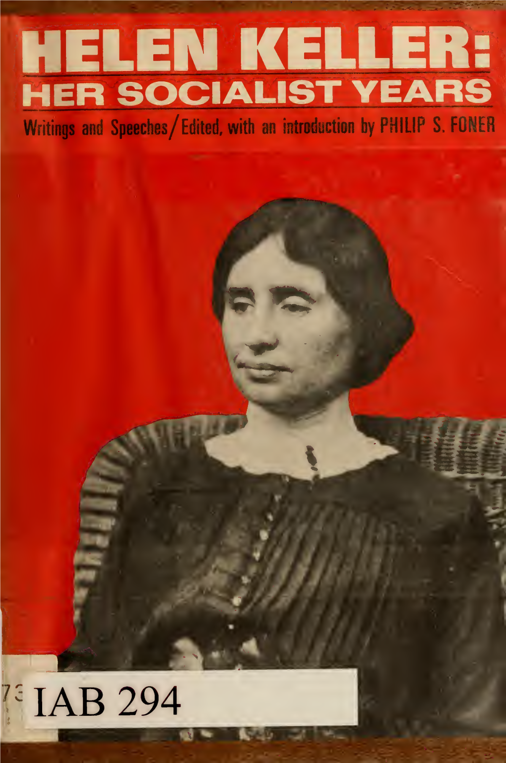Helen Keller, Her Socialist Years : Writings and Speeches