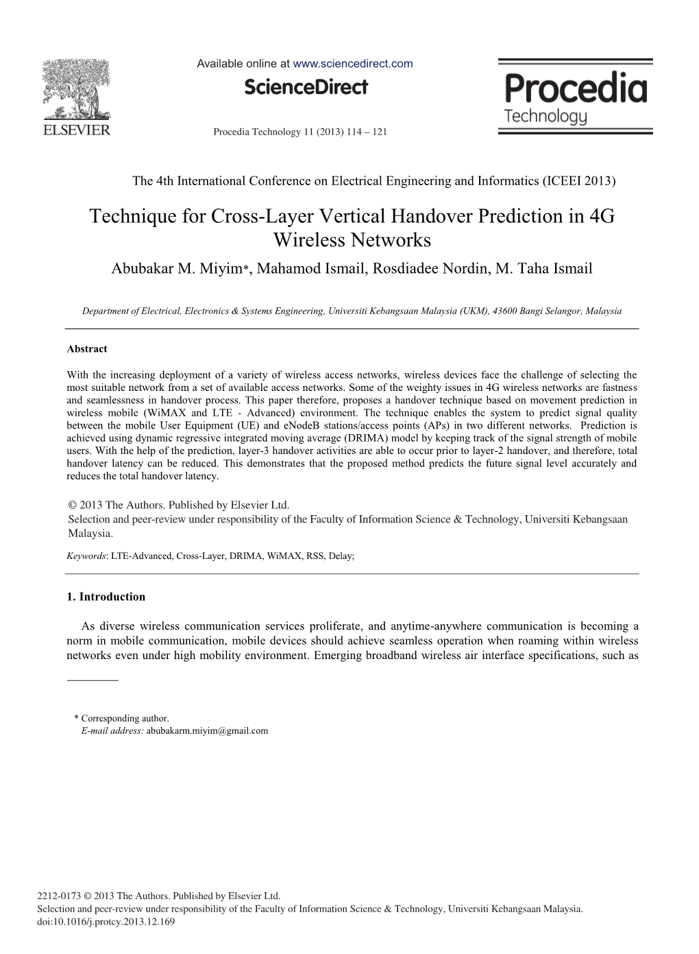 Technique for Cross-Layer Vertical Handover Prediction in 4G Wireless Networks Abubakar M