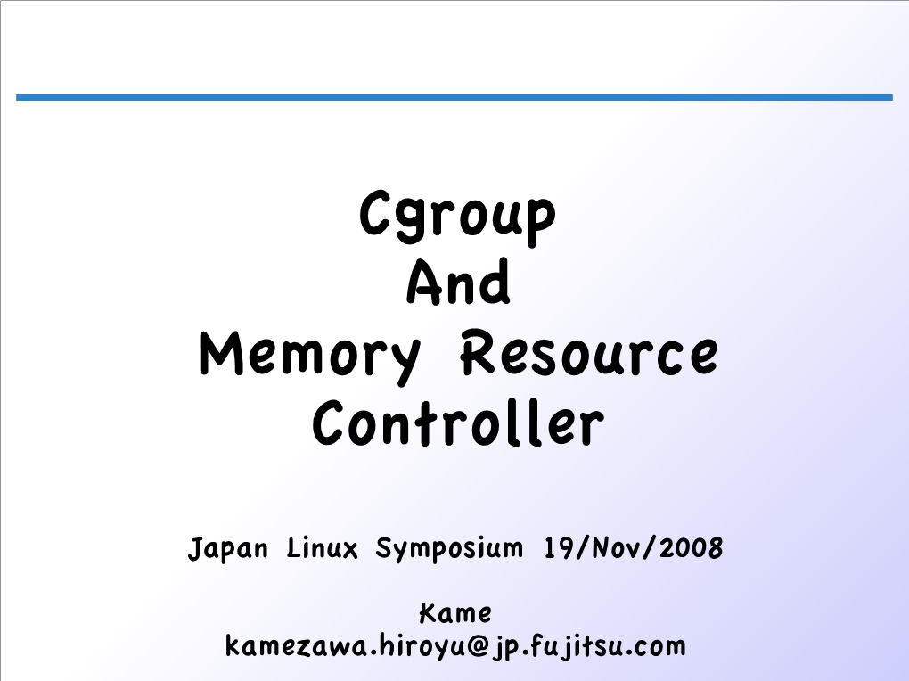 Cgroup and Memory Resource Controller