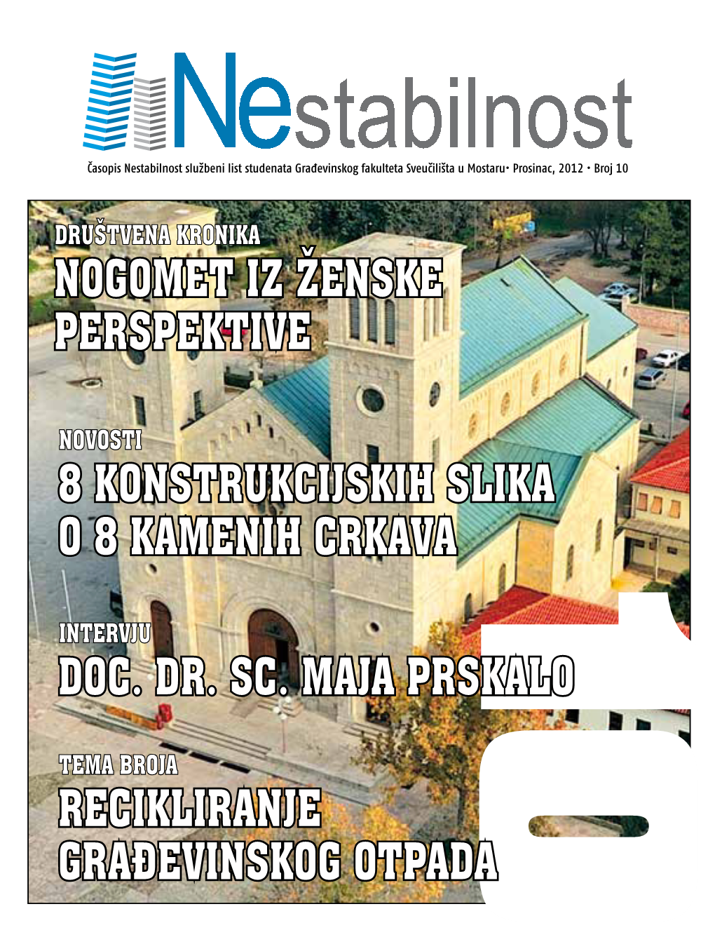 Broj 10 2012 • Broj Prosinac, U Mostaru• Sveučilišta Fakulteta Građevinskog Studenata Službeni List Nestabilnost Časopis