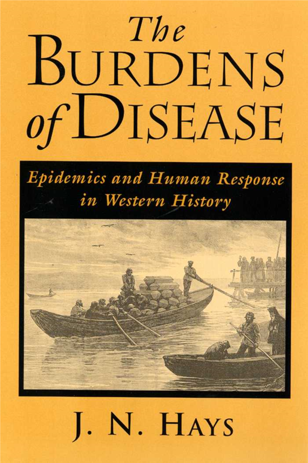 The Burdens of Disease: Epidemics and Human Response in Western