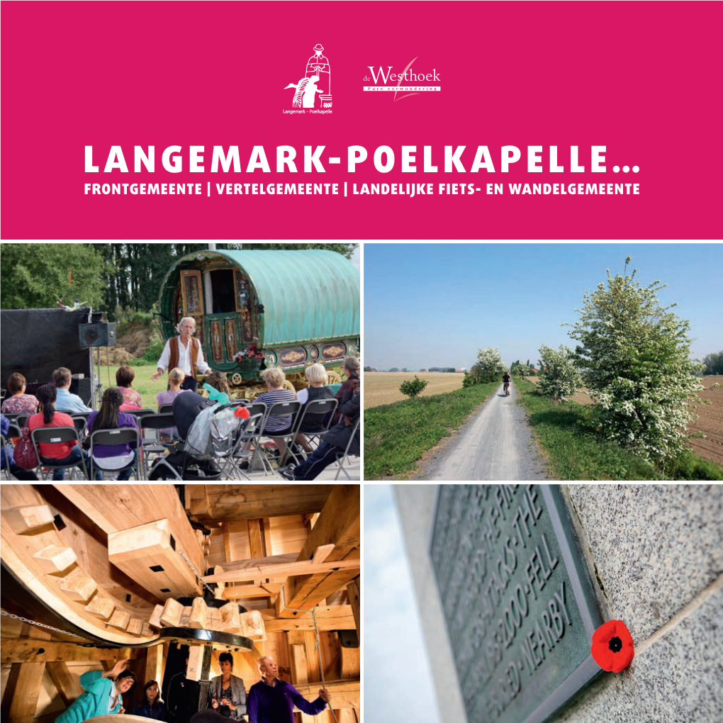 Langemark-Poelkapelle… Frontgemeente | Vertelgemeente | Landelijke Fiets- En Wandelgemeente Inhoud Voorwoord