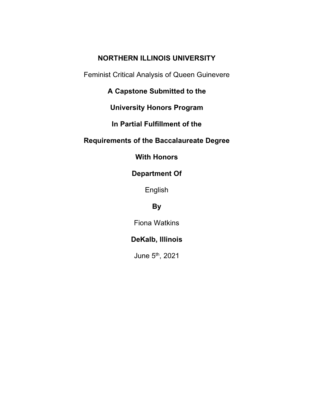 NORTHERN ILLINOIS UNIVERSITY Feminist Critical Analysis of Queen Guinevere a Capstone Submitted to the University Honors Program