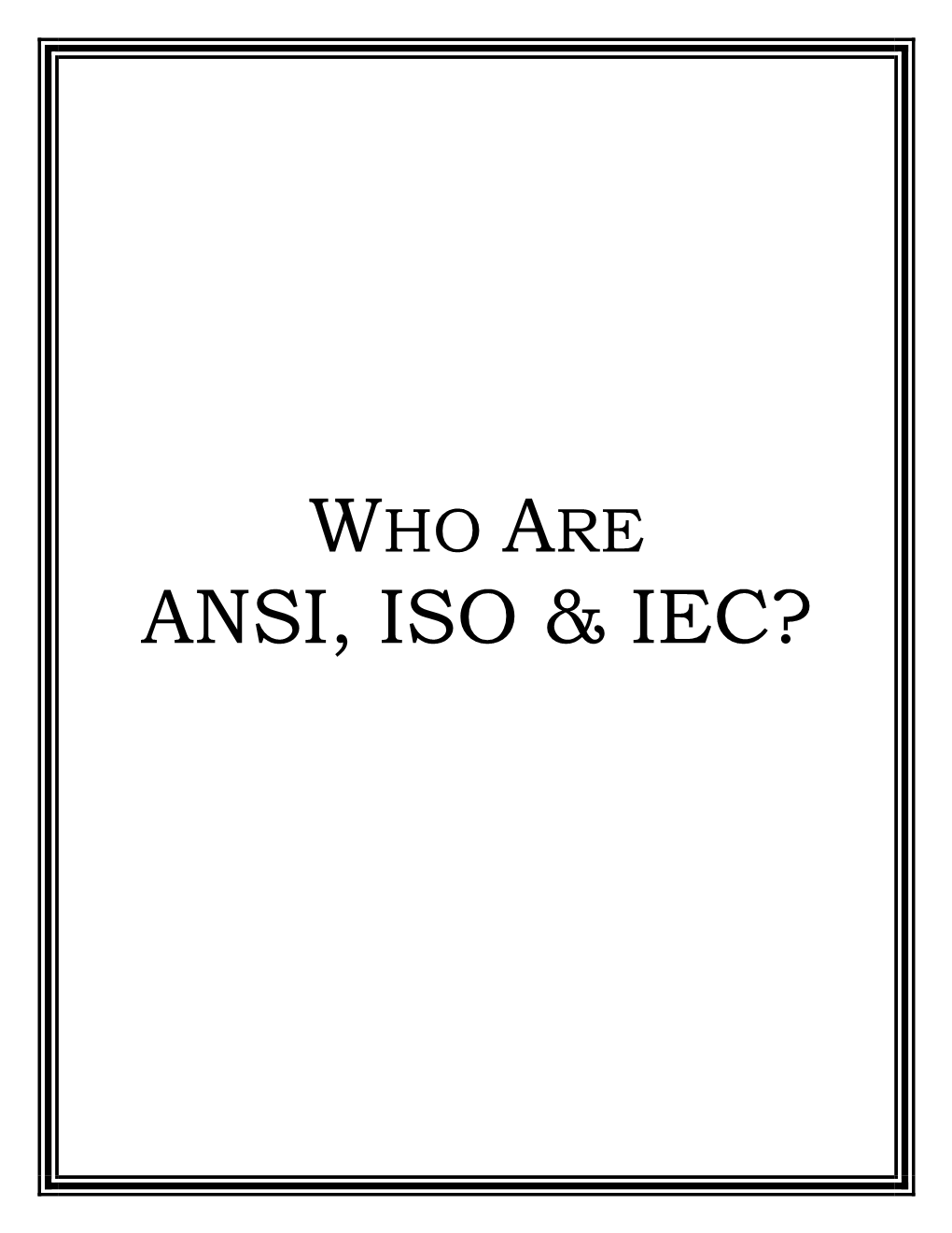 Ansi, Iso & Iec?