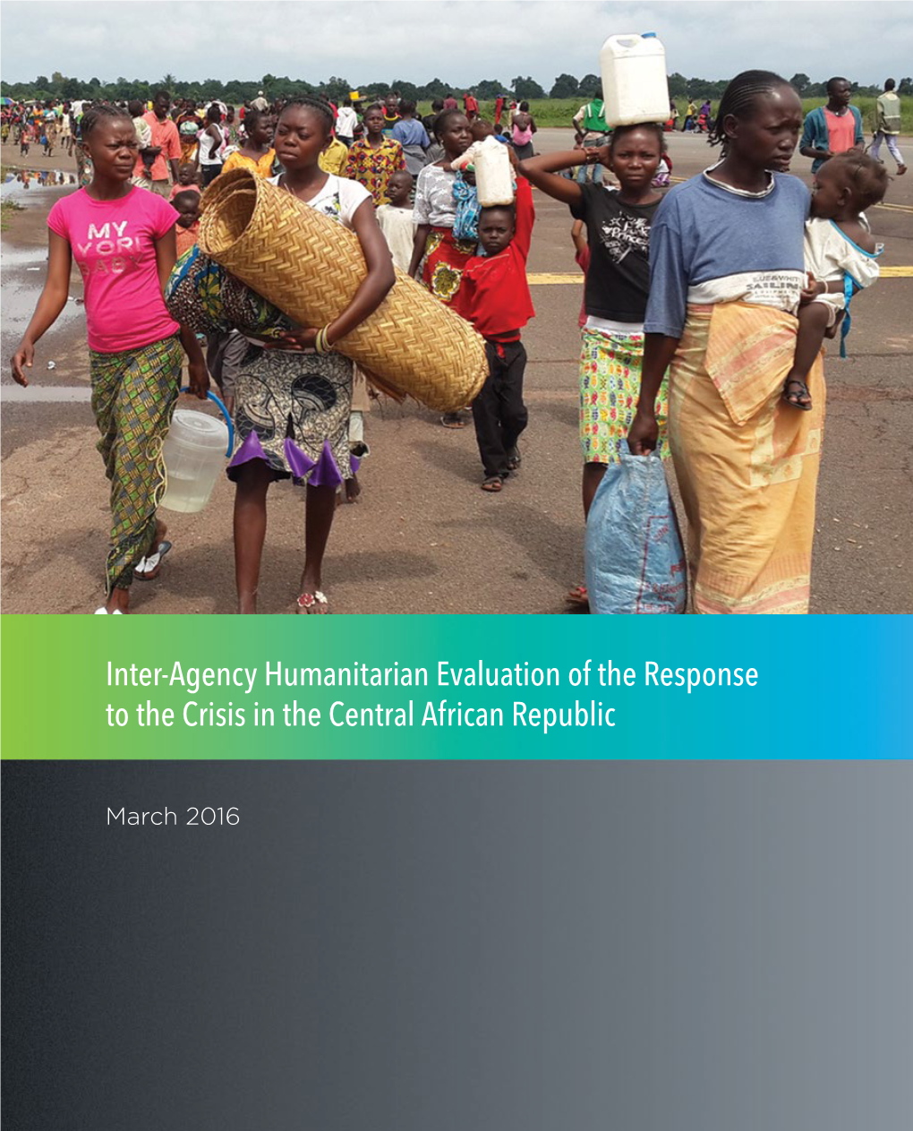 Inter-Agency Humanitarian Evaluation of the Response to the Crisis in the Central African Republic