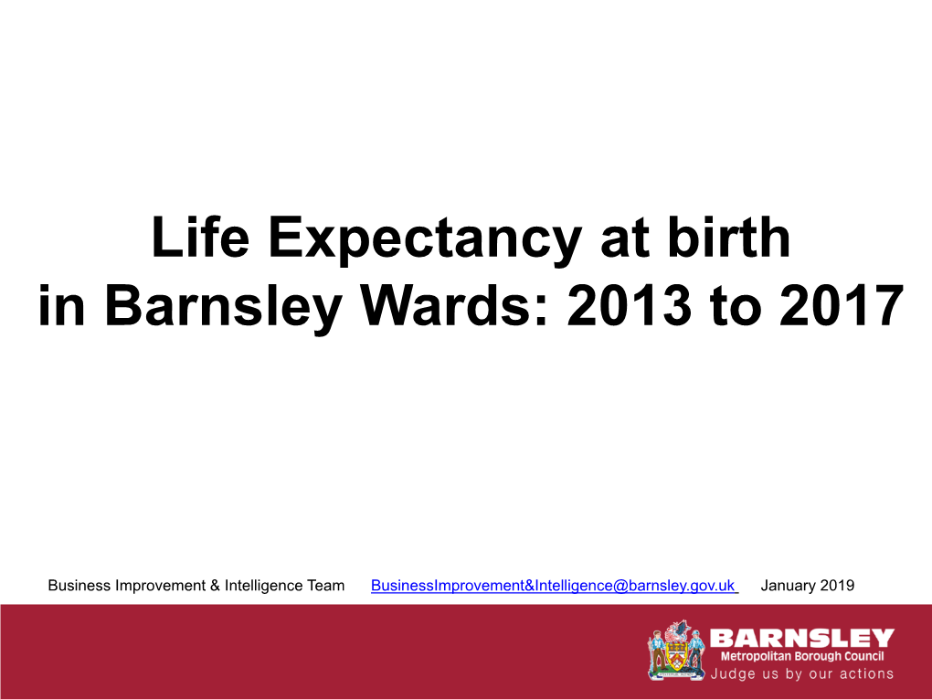 Life Expectancy at Birth in Barnsley Wards: 2013 to 2017