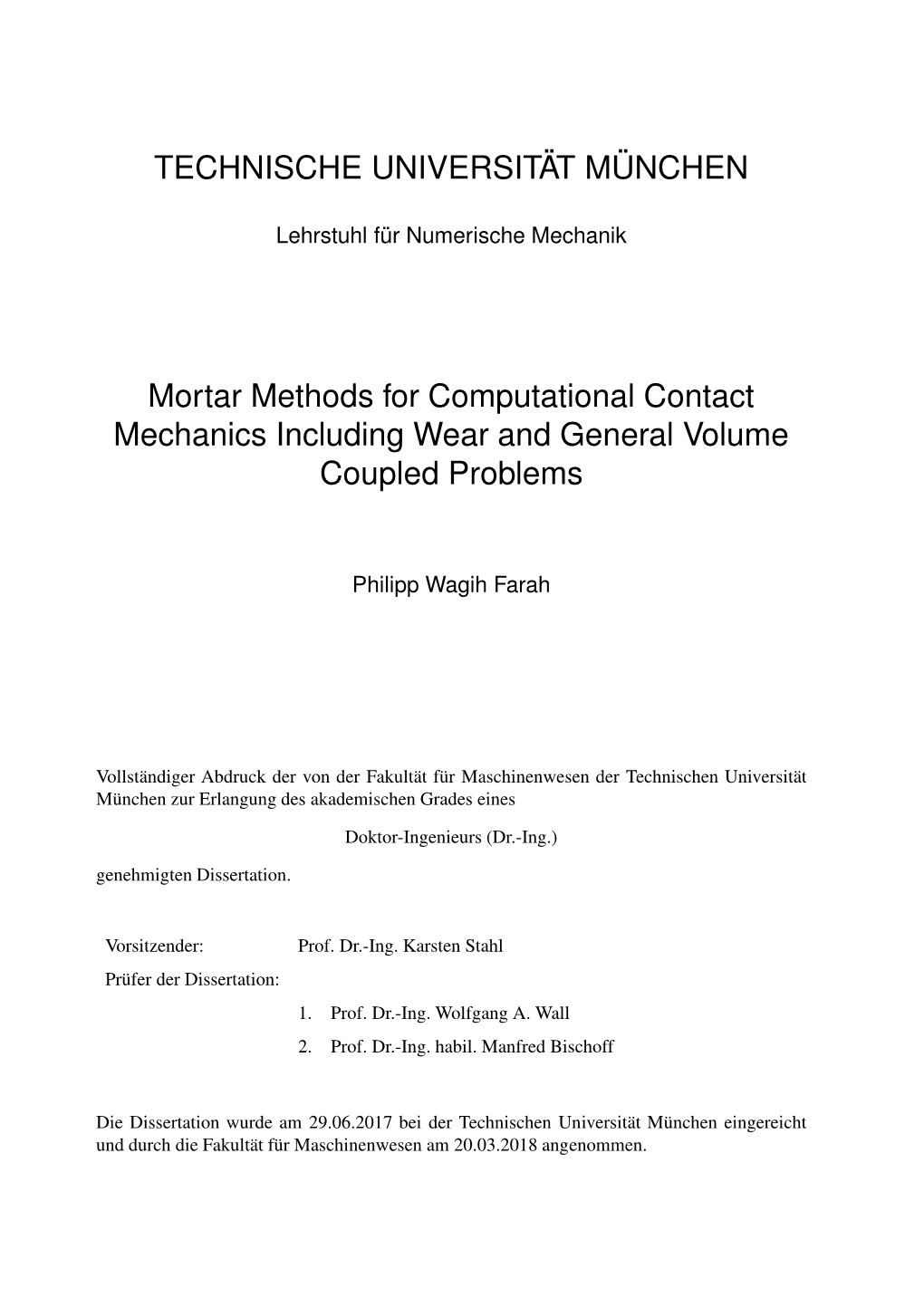 Mortar Methods for Computational Contact Mechanics Including Wear and General Volume Coupled Problems
