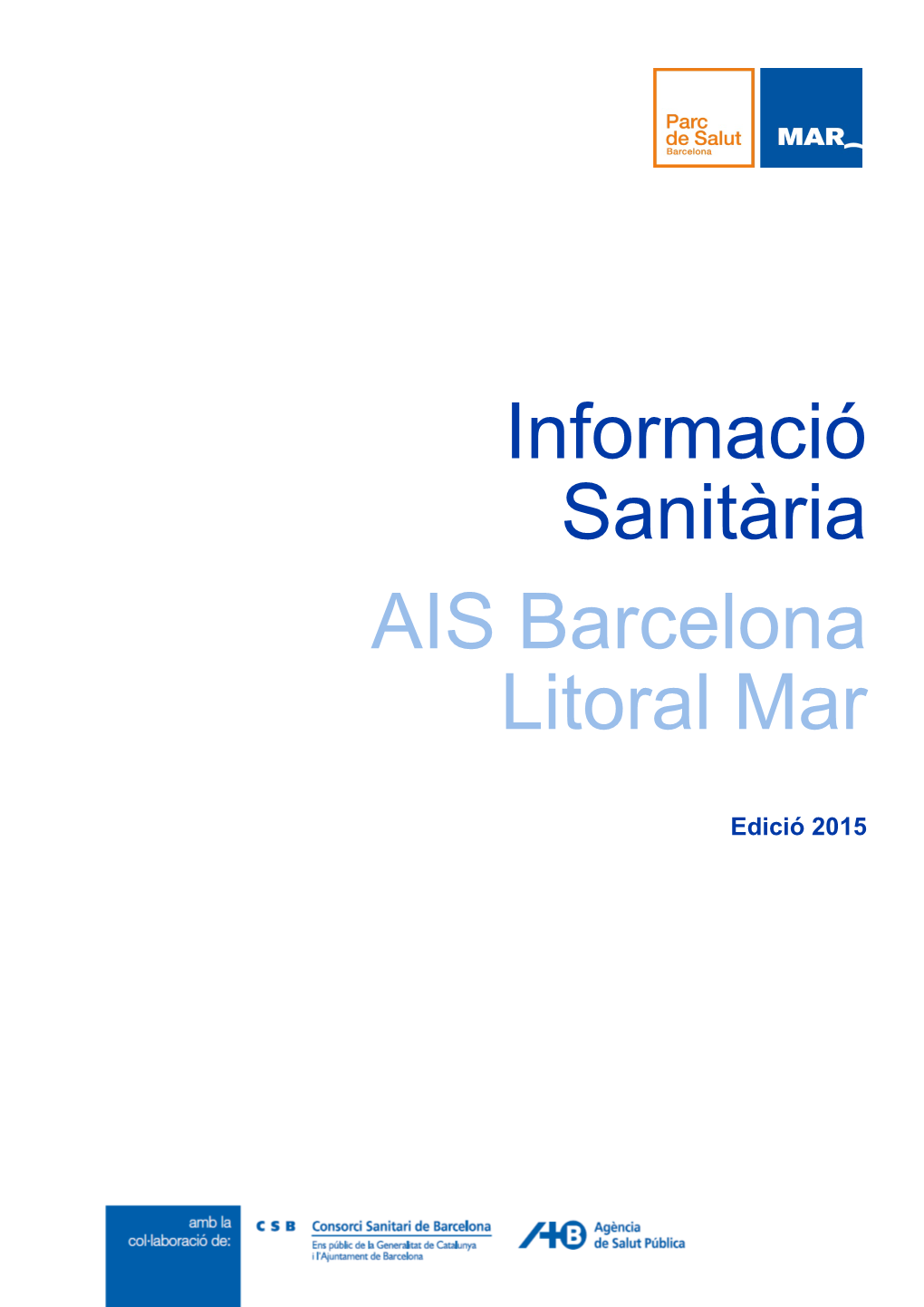 Informació Sanitària De L'ais Barcelona Litoral Mar. Edició 2015