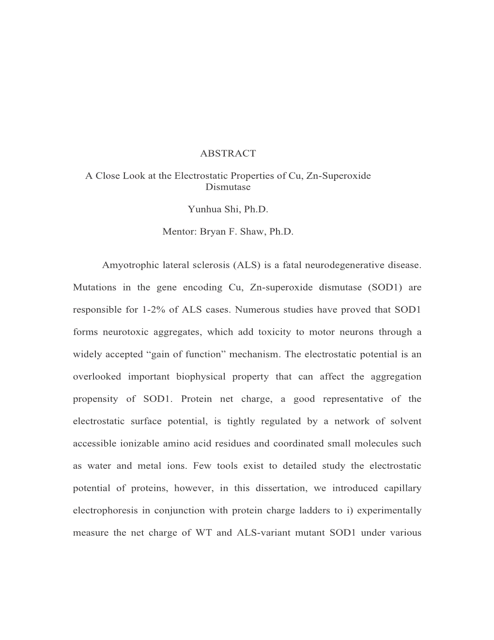 ABSTRACT a Close Look at the Electrostatic Properties of Cu, Zn