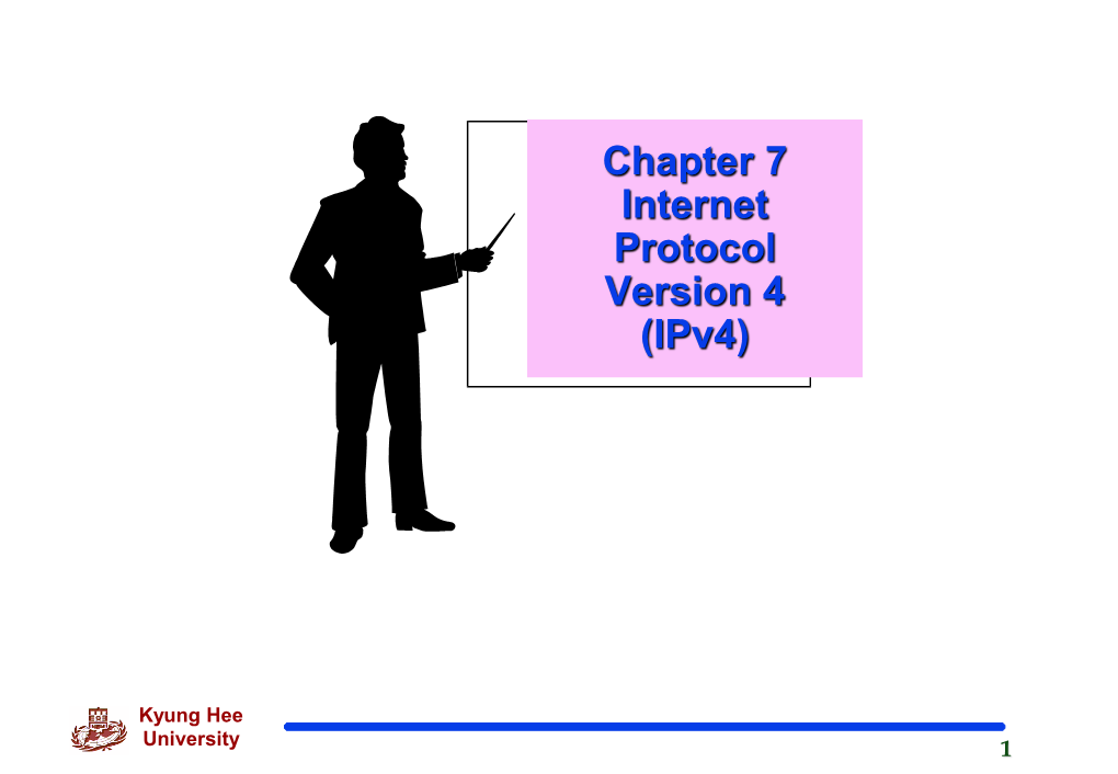 Chapter 7 Internet Protocol Version 4 (Ipv4)