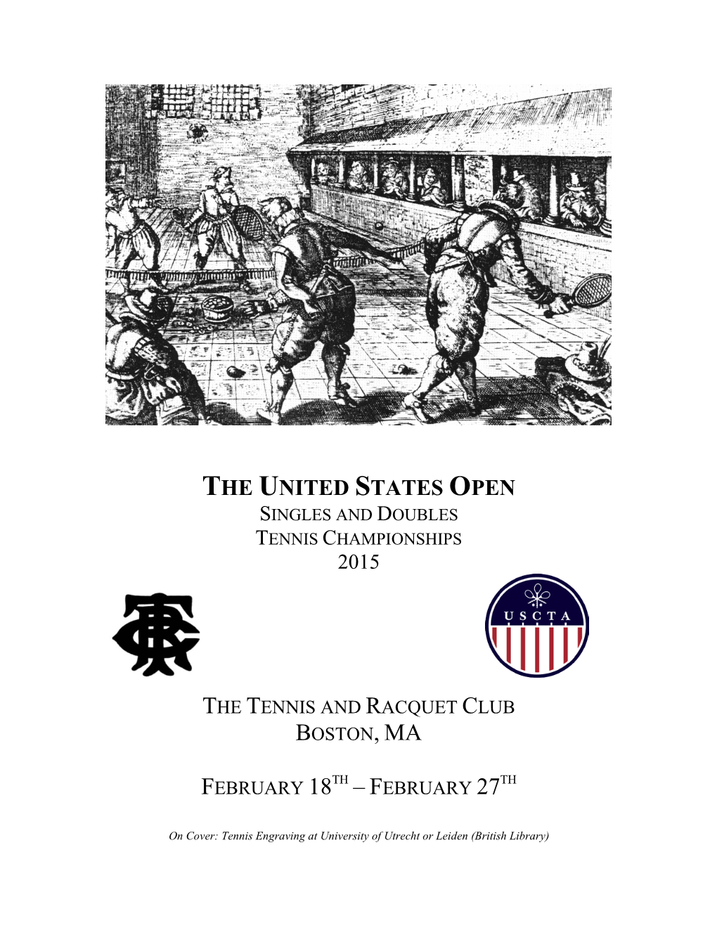 The United States Open Singles and Doubles Tennis Championships 2015