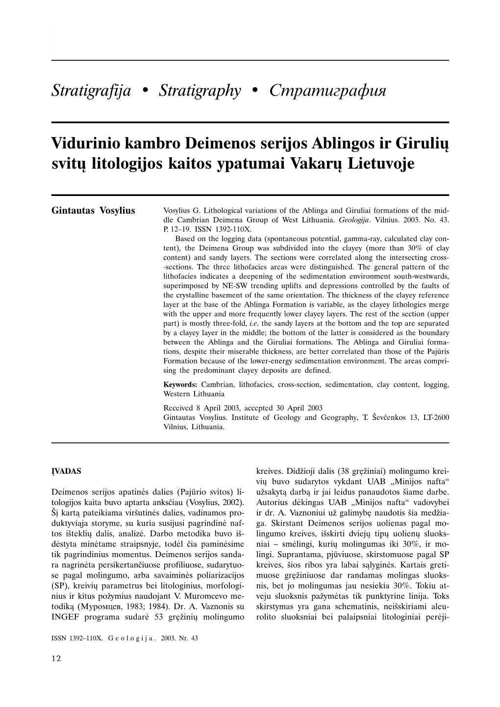 Stratigrafija • Stratigraphy • Стратиграфия Vidurinio Kambro Deimenos Serijos Ablingos Ir Giruliø Svitø Litologi