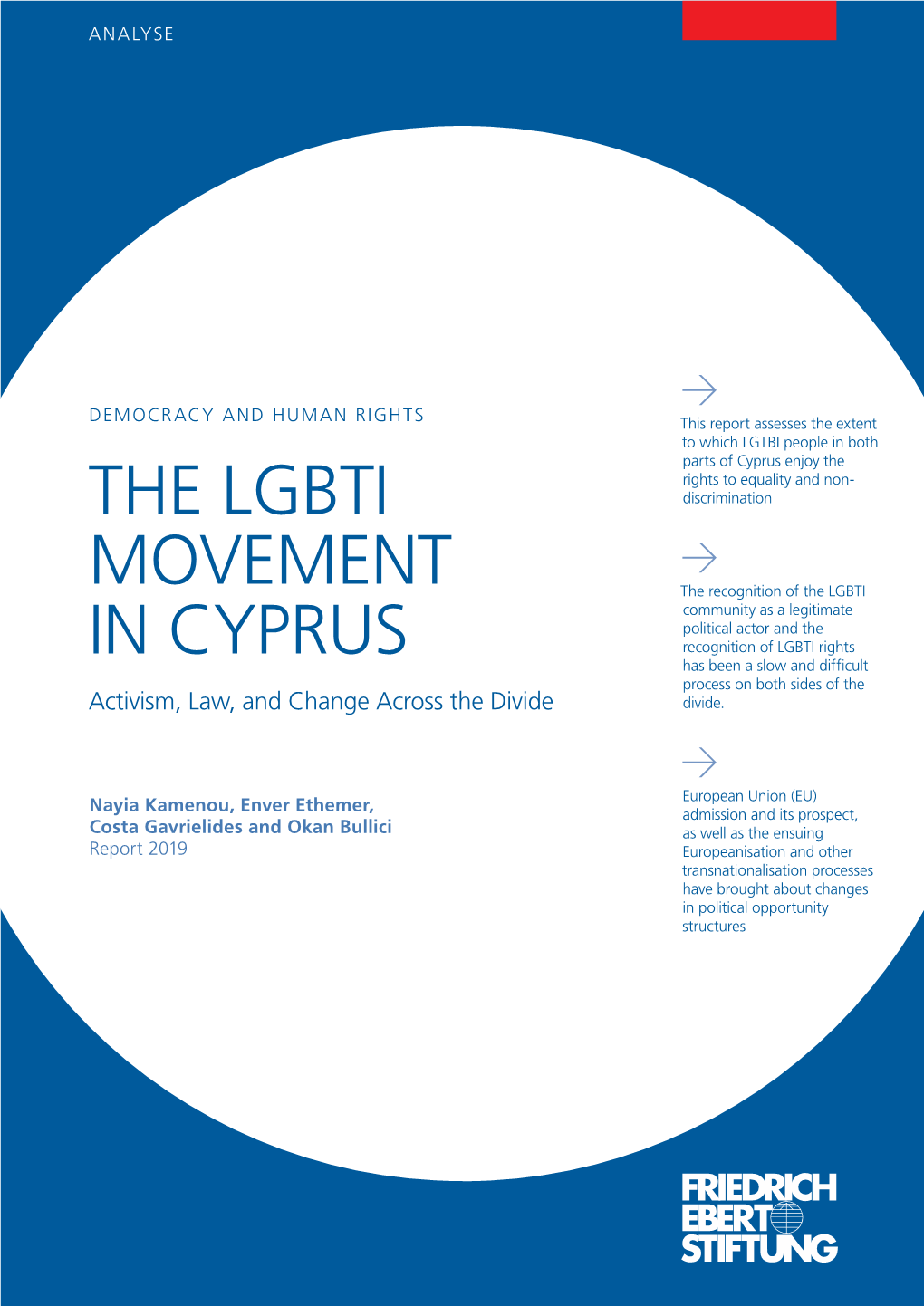 THE LGBTI MOVEMENT in CYPRUS Activism, Law, and Change Across the Divide ﻿