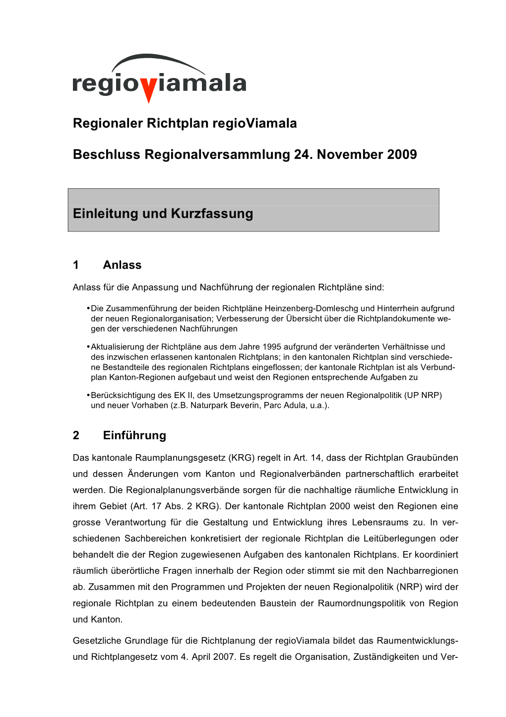 Regionaler Richtplan Regioviamala Beschluss Regionalversammlung 24. November 2009 Einleitung Und Kurzfassung