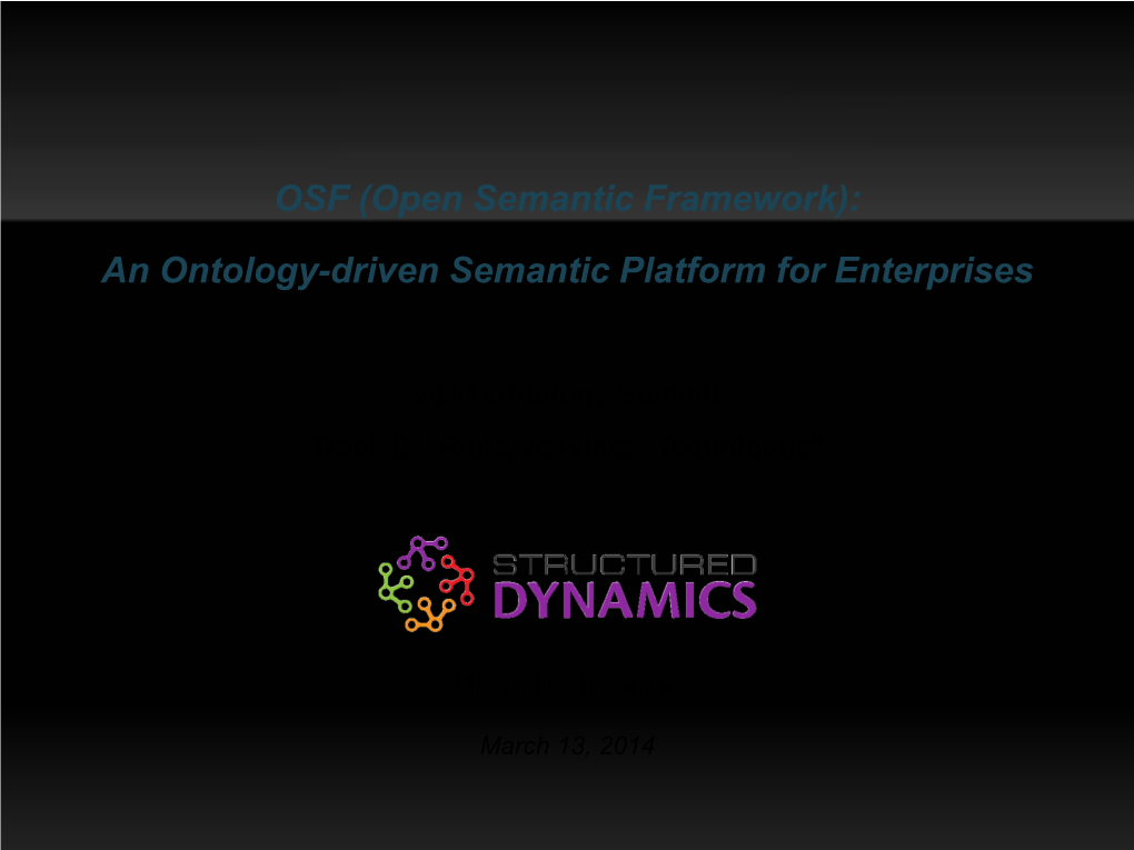 OSF (Open Semantic Framework): an Ontology-Driven Semantic Platform for Enterprises