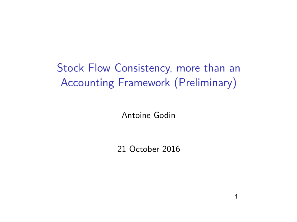 Stock Flow Consistency, More Than an Accounting Framework (Preliminary)