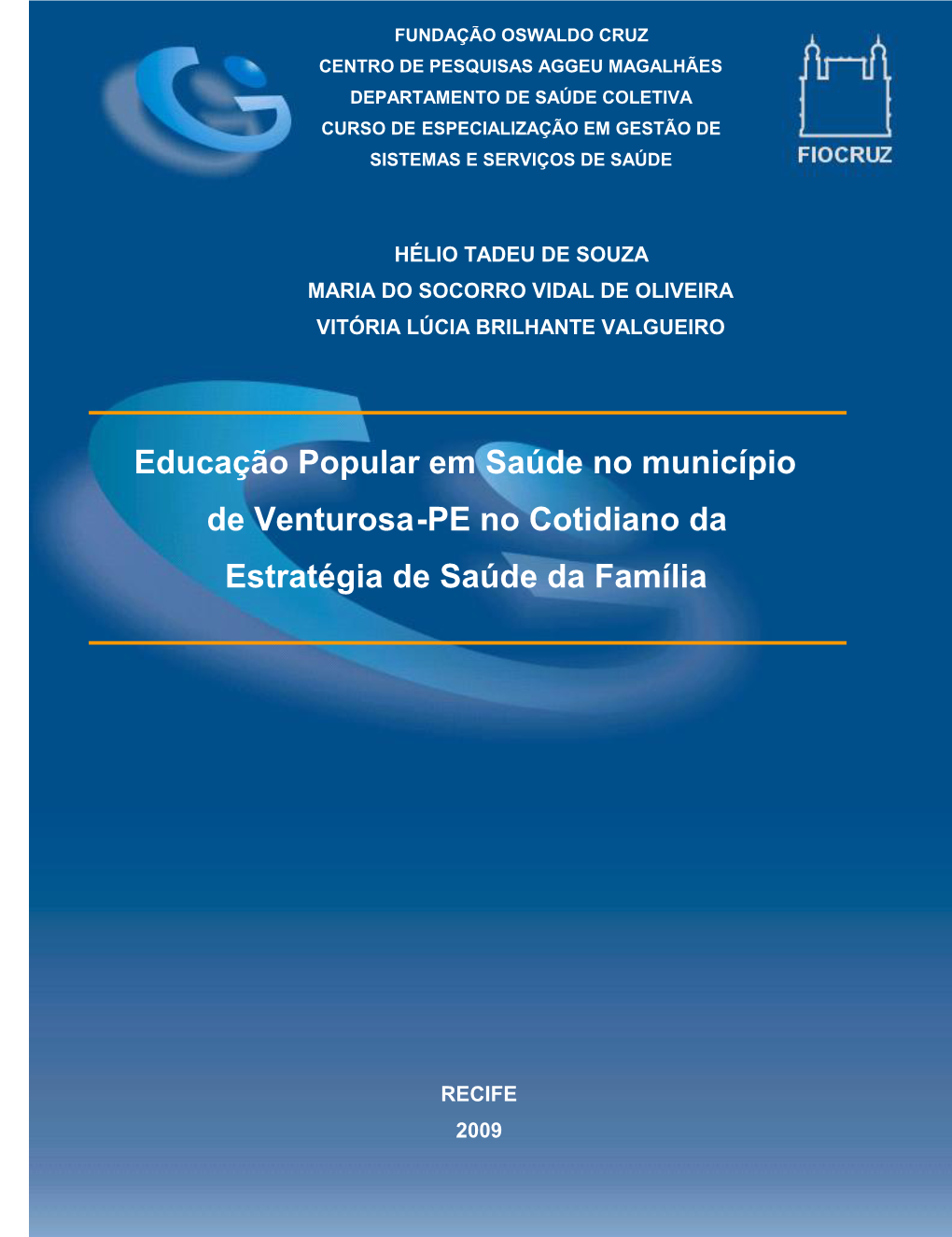 Educação Popular Em Saúde No Município De Venturosa-PE No Cotidiano Da Estratégia De Saúde Da Família