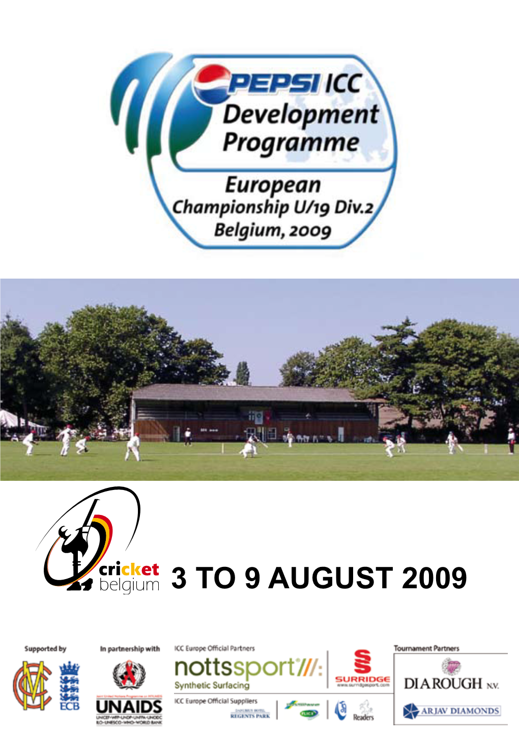 3 to 9 August 2009 PEPSI ICC Development Programme - Europe