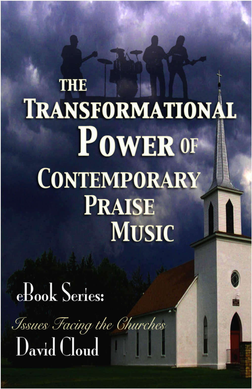 The Transformational Power of Contemporary Praise Music Copyright 2011 by David W