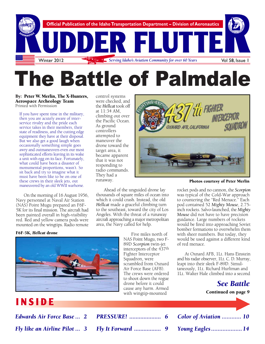 Winter 2012 Serving Idaho’S Aviation Community for Over 60 Years Vol 58, Issue 1 the Battle of Palmdale By: Peter W