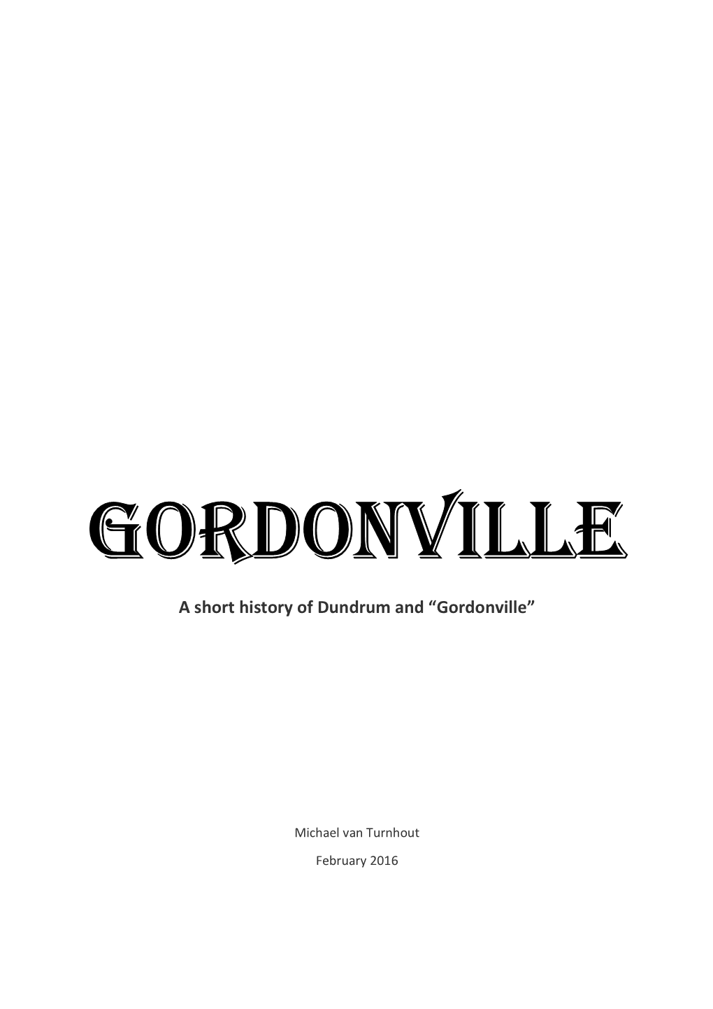 A Short History of Dundrum and “Gordonville”