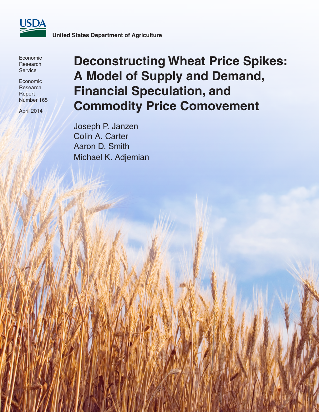 Deconstructing Wheat Price Spikes: a Model of Supply and Demand, Financial Speculation, and Commodity Price Comovement, ERR-165, U.S
