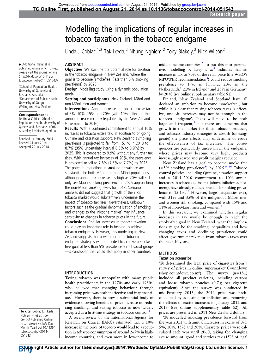 Modelling the Implications of Regular Increases in Tobacco Taxation in the Tobacco Endgame Linda J Cobiac,1,2 Tak Ikeda,2 Nhung Nghiem,2 Tony Blakely,2 Nick Wilson2