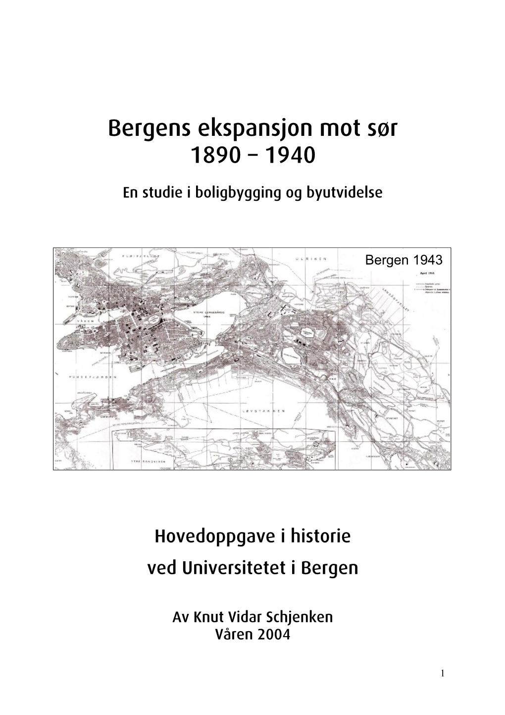 Bergens Ekspansjon Mot Sør 1890 – 1940