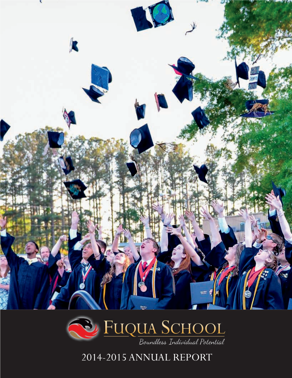 2014-2015 ANNUAL REPORT Fuqua School 605 Fuqua Drive PO Box 328 Farmville, Virginia 23901 434.392.4131