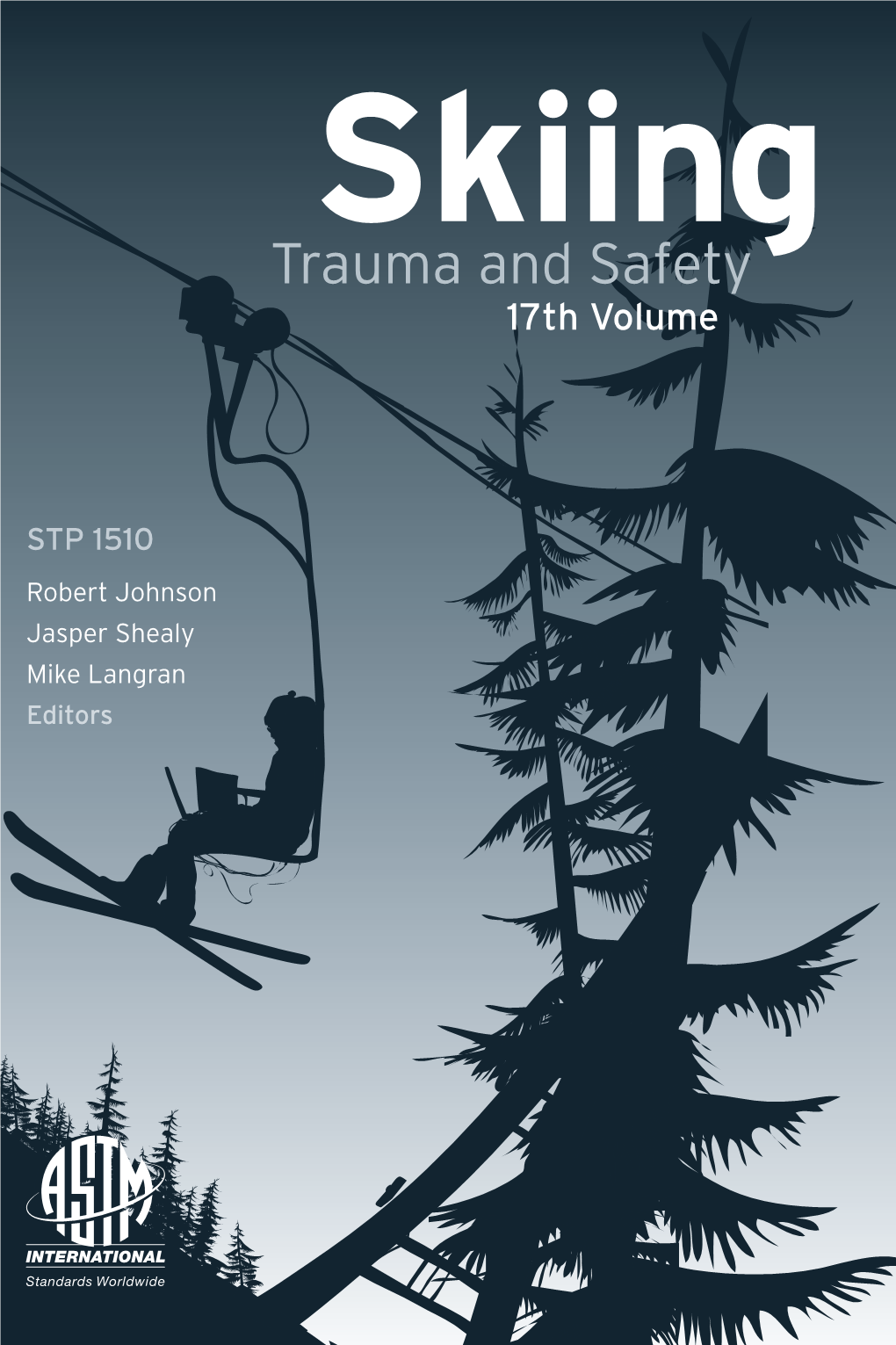 Skiing Trauma and Safety 17Th Volume Skiing Trauma and Safety