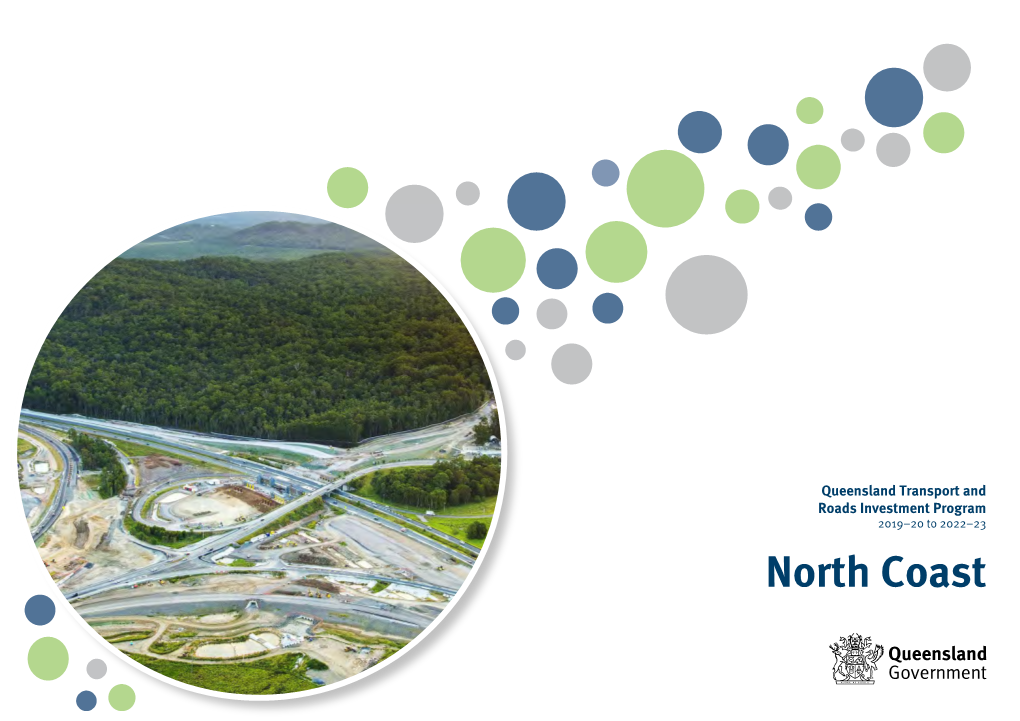 Queensland Transport and Roads Investment Program 2019–20 to 2022–23 North Coast 10,539 Km2 Area Covered by District1