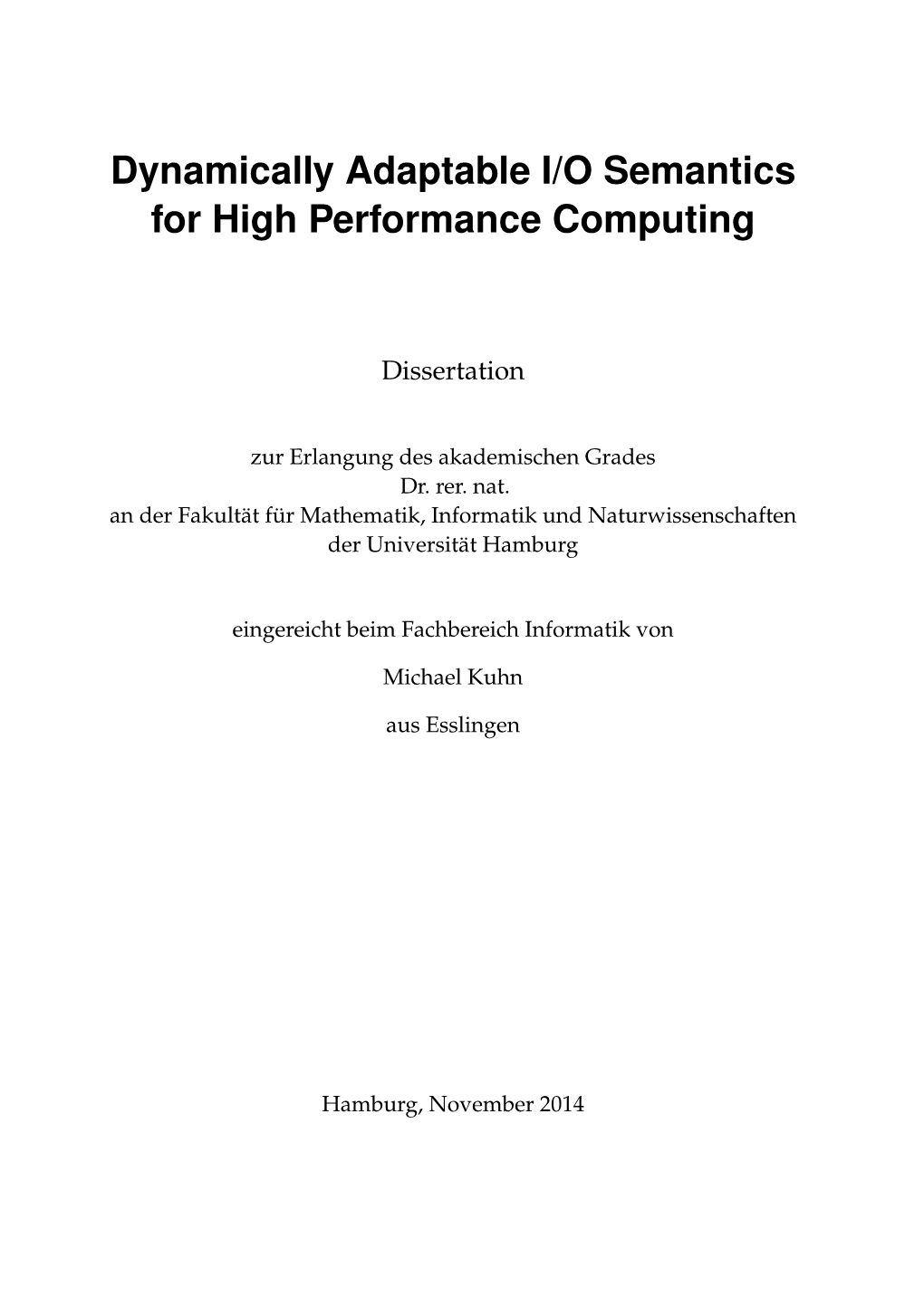 Dynamically Adaptable I/O Semantics for High Performance Computing