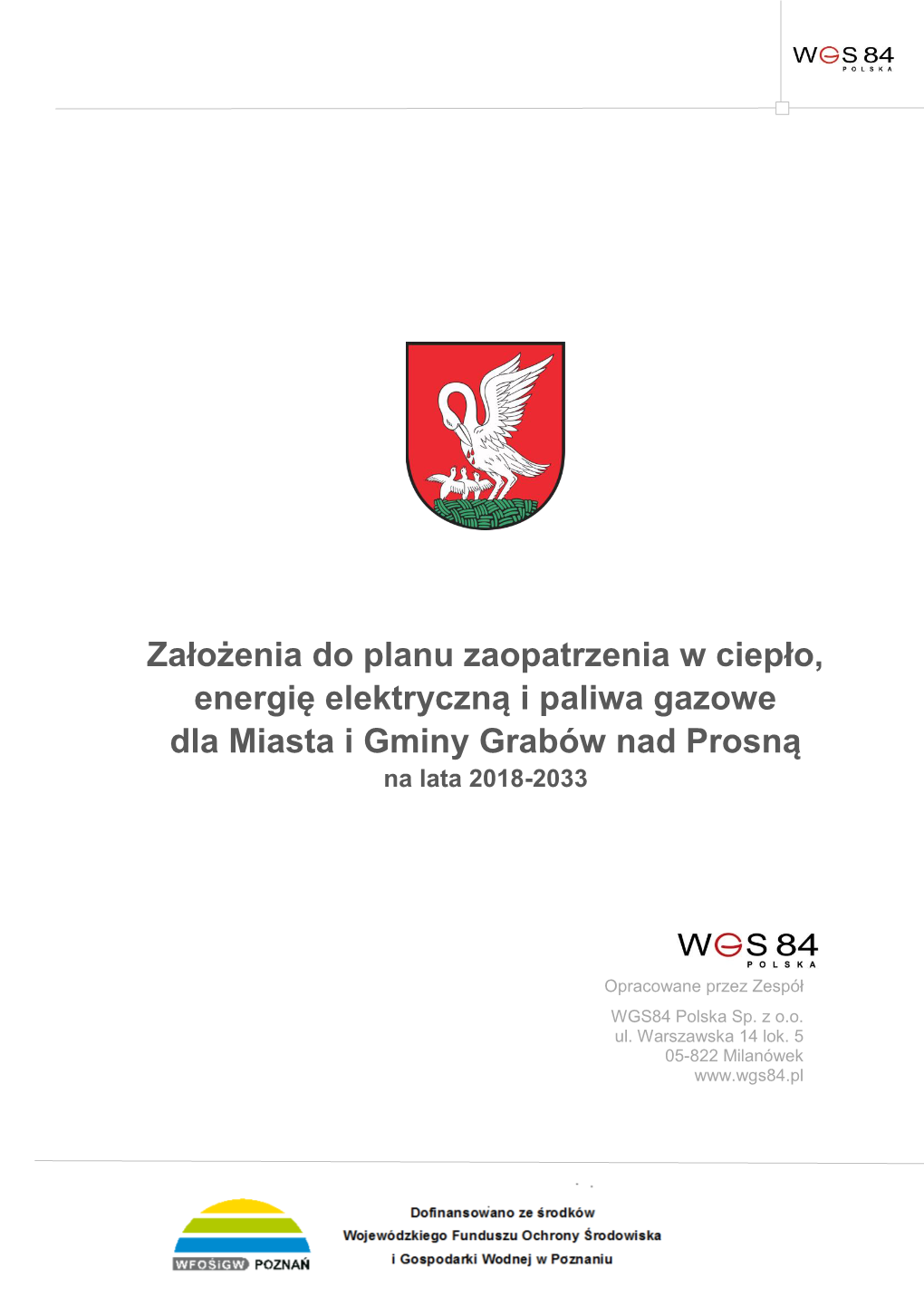 Założenia Do Planu Zaopatrzenia W Ciepło, Energię Elektryczną I Paliwa Gazowe Dla Miasta I Gminy Grabów Nad Prosną Na Lata 2018-2033