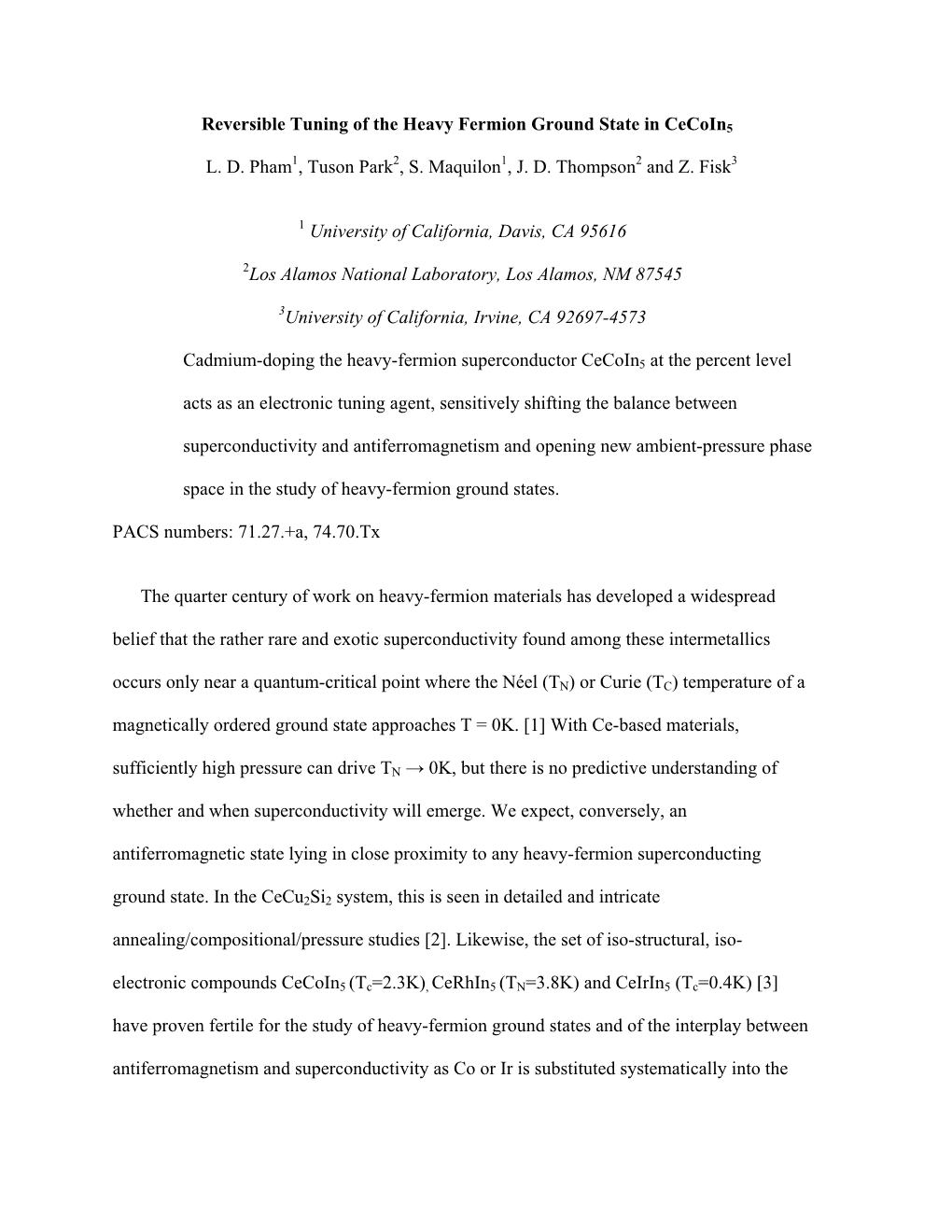 Fine Tuning of the Heavy Fermion Ground State: a New Handle on 115 Superconductivity