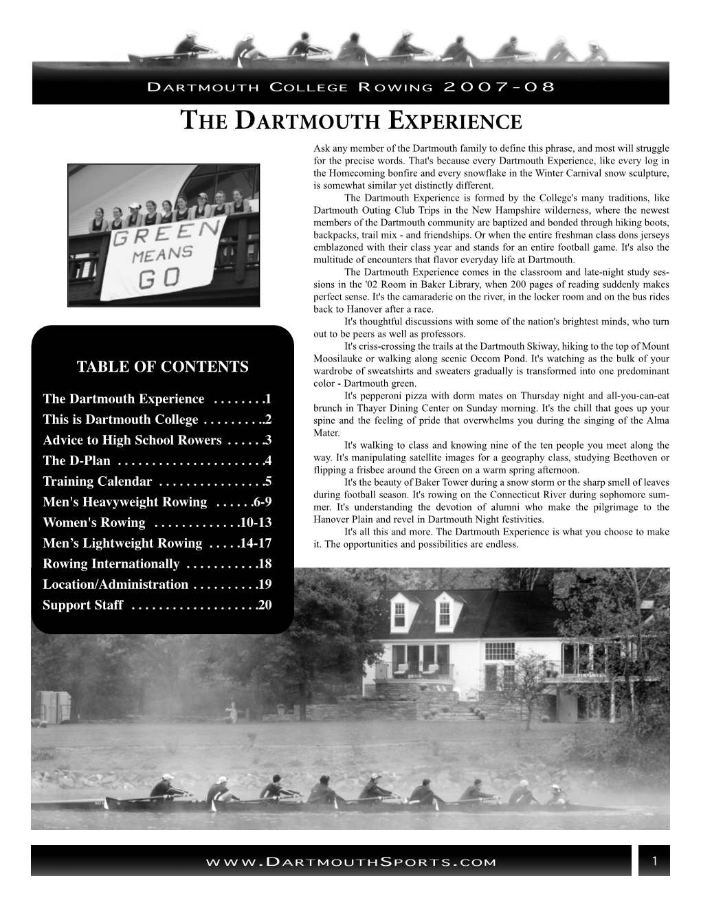 THE DARTMOUTH EXPERIENCE Ask Any Member of the Dartmouth Family to Define This Phrase, and Most Will Struggle for the Precise Words