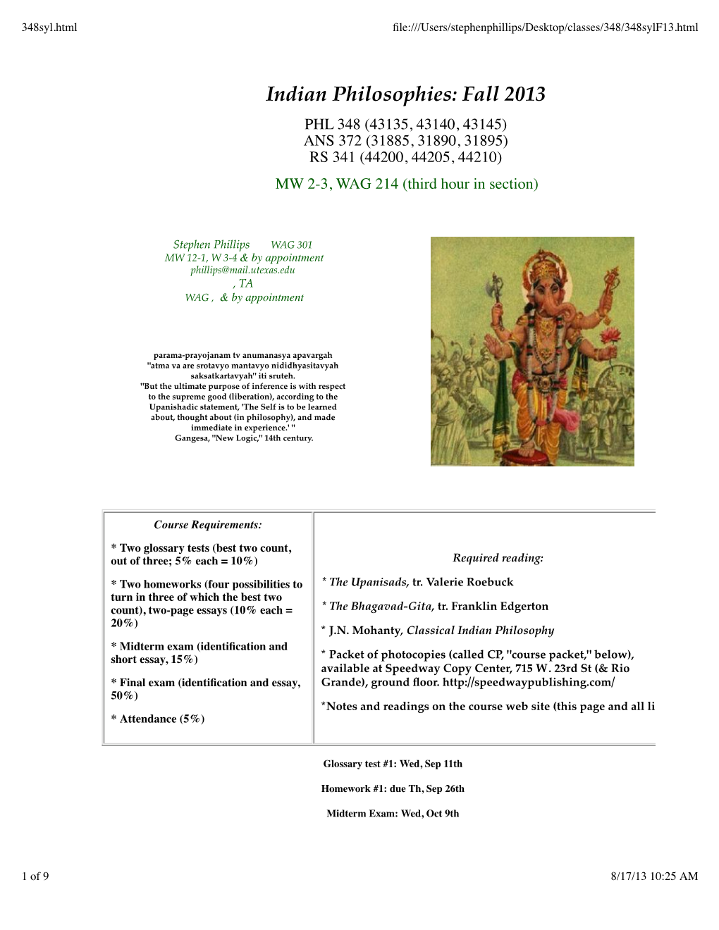 Indian Philosophies: Fall 2013 PHL 348 (43135, 43140, 43145) ANS 372 (31885, 31890, 31895) RS 341 (44200, 44205, 44210)