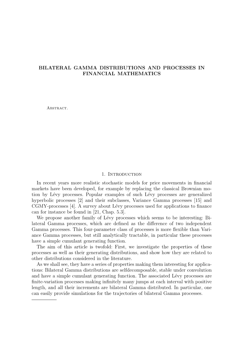 Bilateral Gamma Distributions and Processes in Financial Mathematics