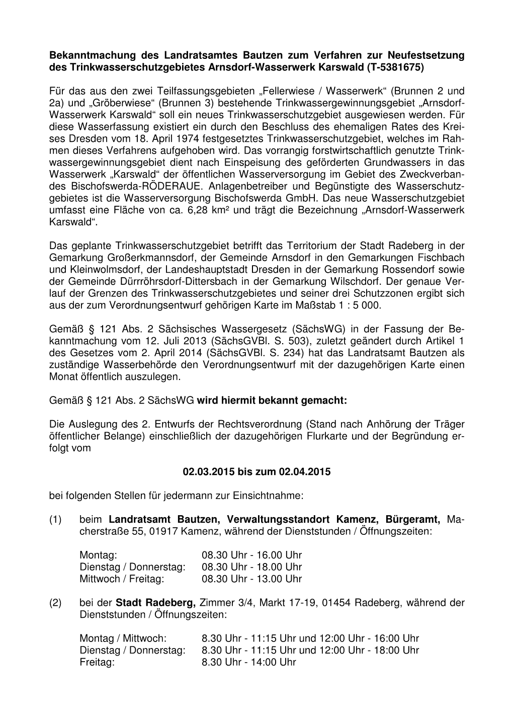 Bekanntmachung Des Landratsamtes Bautzen Zum Verfahren Zur Neufestsetzung Des Trinkwasserschutzgebietes Arnsdorf-Wasserwerk Karswald (T-5381675)