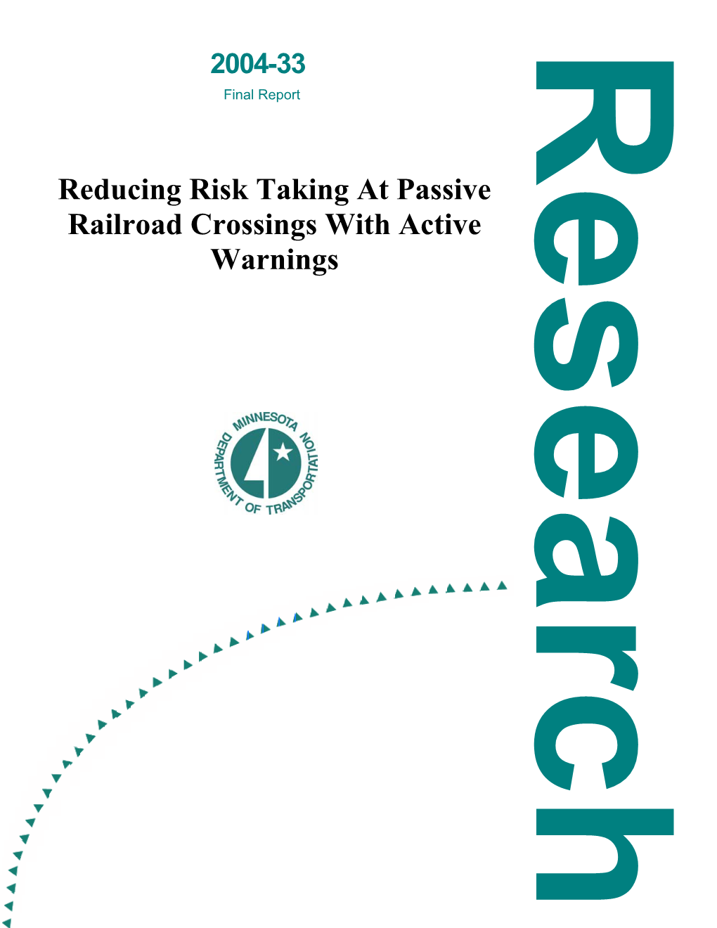Reducing Risk Taking at Passive Railroad Crossings with Active Warnings